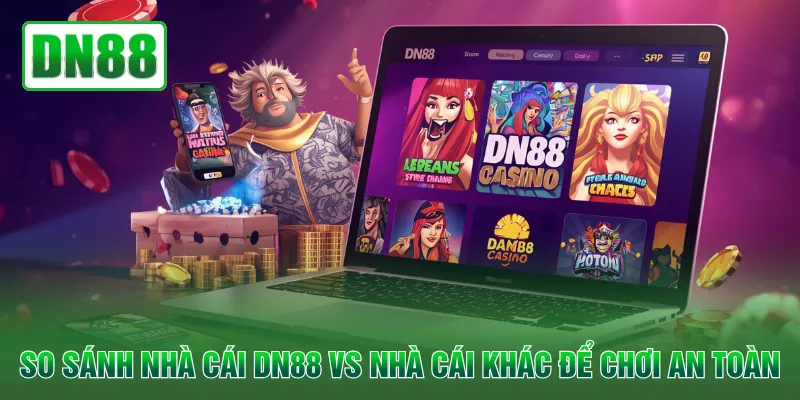 So sánh nhà cái QH88 vs nhà cái khác để chơi an toàn